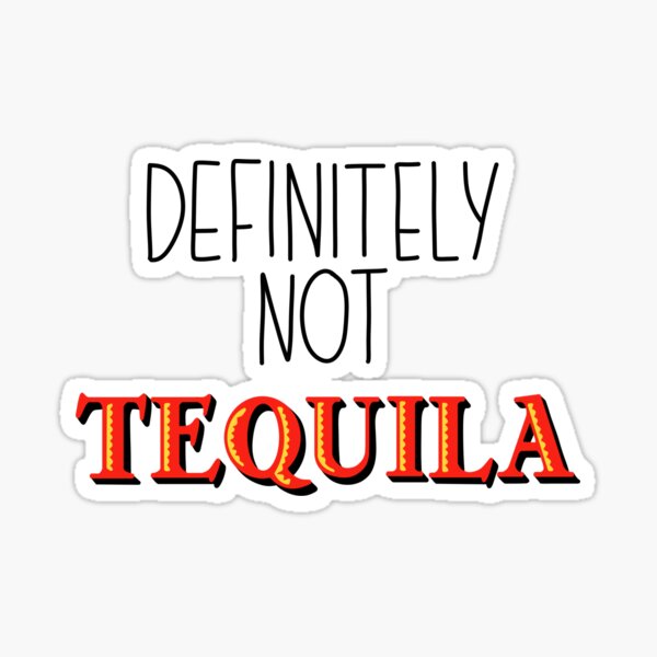 Item preview, Definitely Not Tequila designed and sold by KaydiddyArt.