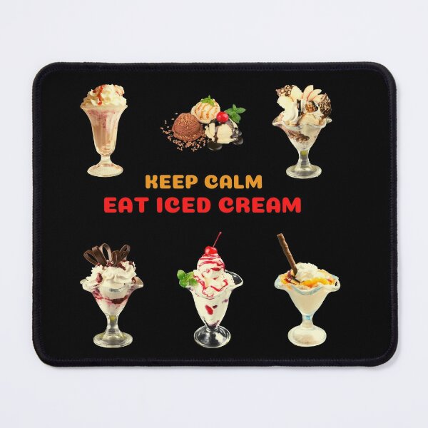 Ice Cream Sundae - Keep Calm And Eat Ice Cream