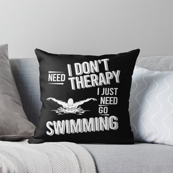 Item preview, I don't need therapy i just need go Swimming designed and sold by bestteez.