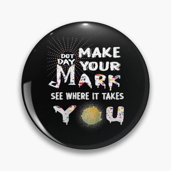 Item preview, The Dot Day 2021 Make Your Mark See Where It Takes You Dot  designed and sold by GarrickShop.