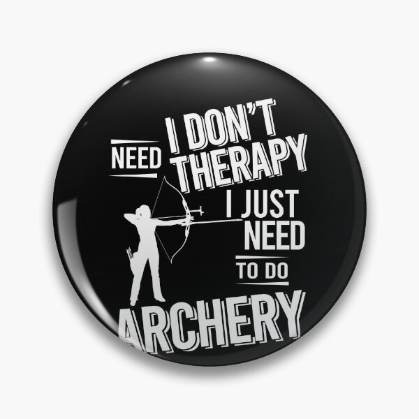 Item preview, I don't need therapy i just need to do Archery designed and sold by bestteez.