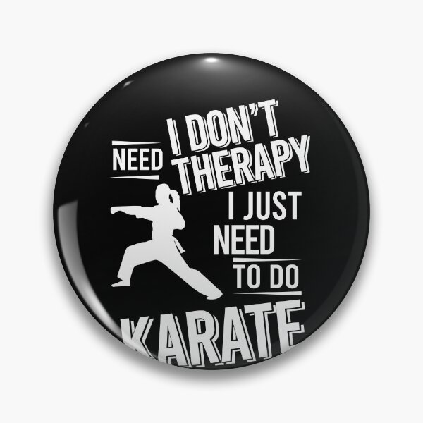 Item preview, I don't need therapy i just need to do Karate designed and sold by bestteez.