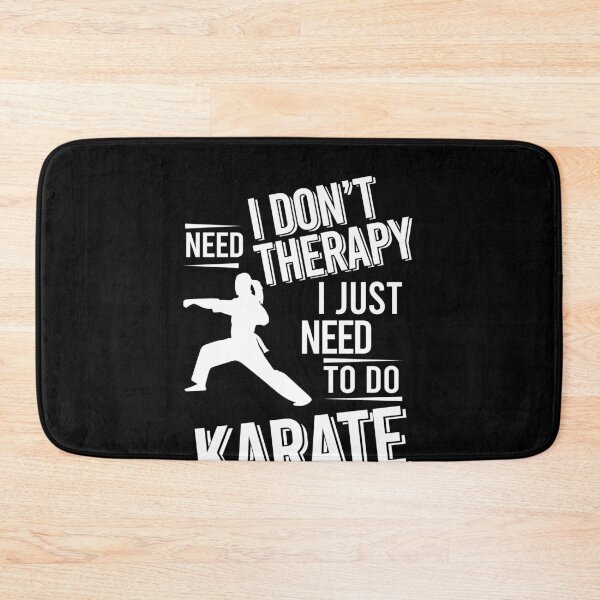 Item preview, I don't need therapy i just need to do Karate designed and sold by bestteez.
