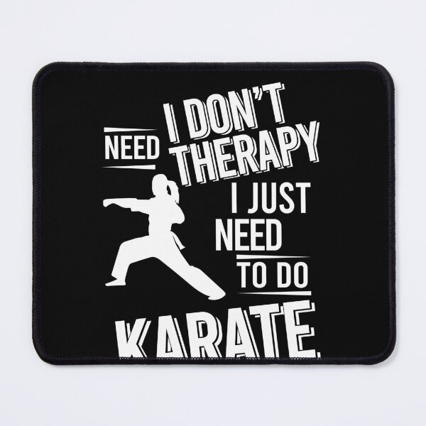 Item preview, I don't need therapy i just need to do Karate designed and sold by bestteez.
