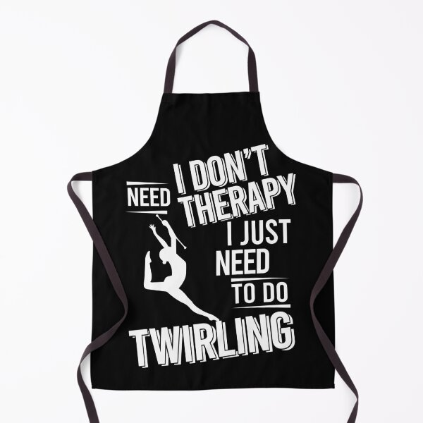 Aperçu de l'œuvre Je n'ai pas besoin de thérapie, j'ai juste besoin de faire du Twirling créée et vendue par bestteez.