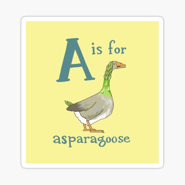 A is for Asparagoose Sticker