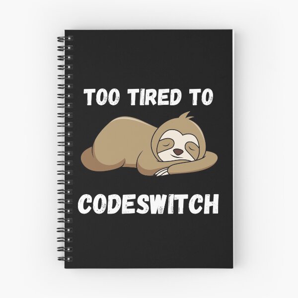 Item preview, Sloth Too Tired To Codeswitch designed and sold by thesandrafadzai.
