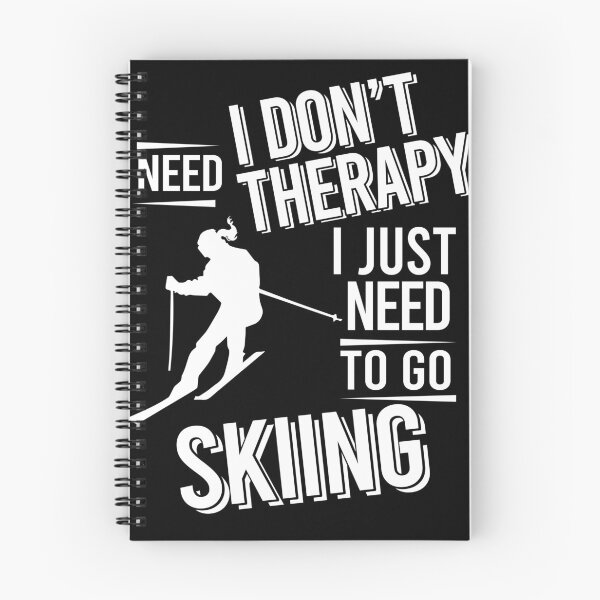 Item preview, I don't need therapy i just need to go  Skiing designed and sold by bestteez.