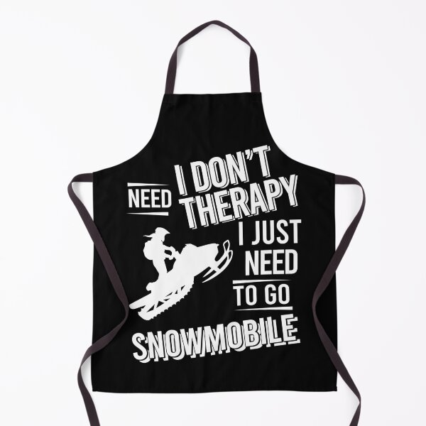 Item preview, I don't need therapy i just need to go Snowmobile designed and sold by bestteez.