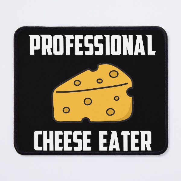 Item preview, Professional Cheese Eater designed and sold by teesaurus.