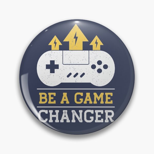 Item preview, Be a Game Changer // Gamer Quote designed and sold by SLAG-Creative.