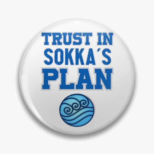 Item preview, Trust in Sokka's plan (Avatar) designed and sold by GonzaloFreire.