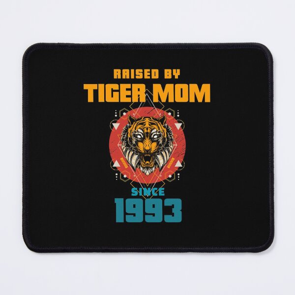 Item preview, Tiger Mom Raised Me Since 1993 - Asian Meme designed and sold by CrazyBichAsian.