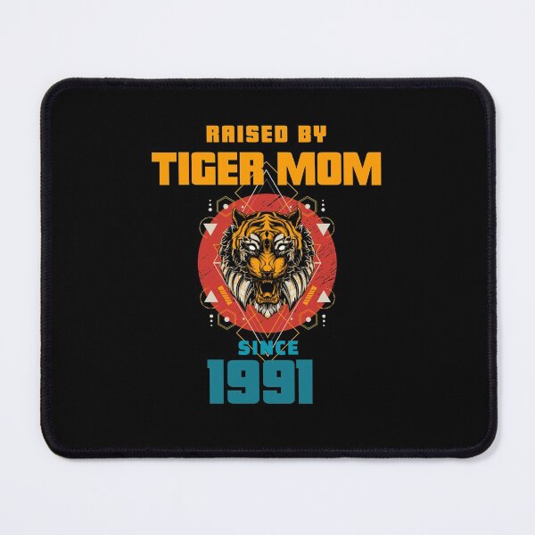 Item preview, Tiger Mom Raised Me Since 1991 - Asian Meme designed and sold by CrazyBichAsian.