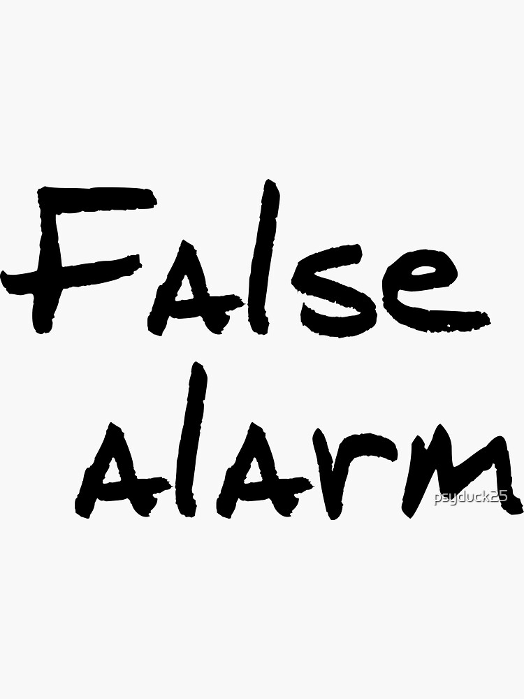 "False alarm" Sticker for Sale by psyduck25 Redbubble