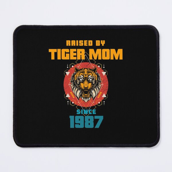 Item preview, Tiger Mom Raised Me Since 1987 - Asian Meme designed and sold by CrazyBichAsian.