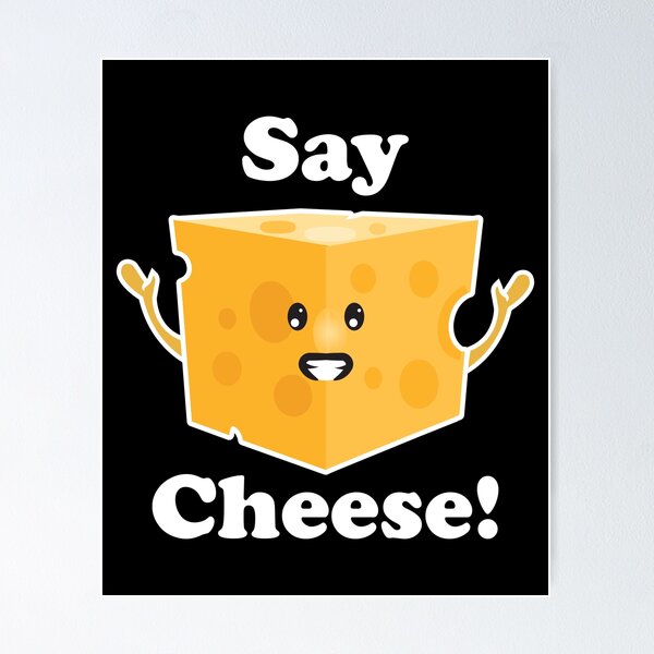 Item preview, Say Cheese | Amusing Cheesy Kawaii designed and sold by GravitiTees.
