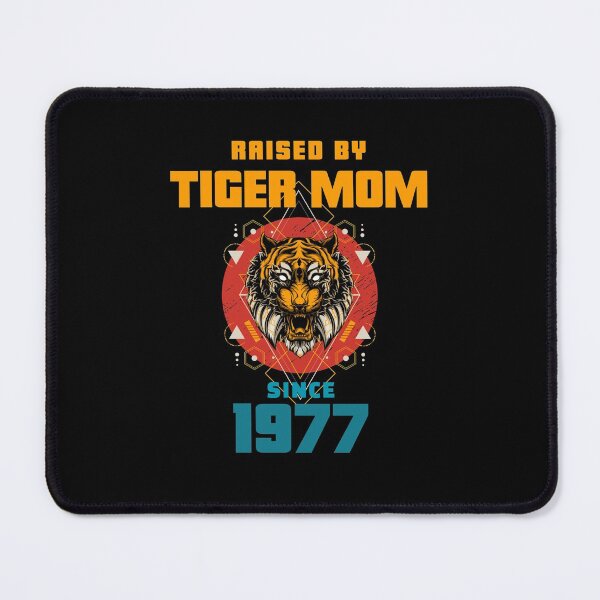 Item preview, Tiger Mom Raised Me Since 1977 - Asian Meme designed and sold by CrazyBichAsian.