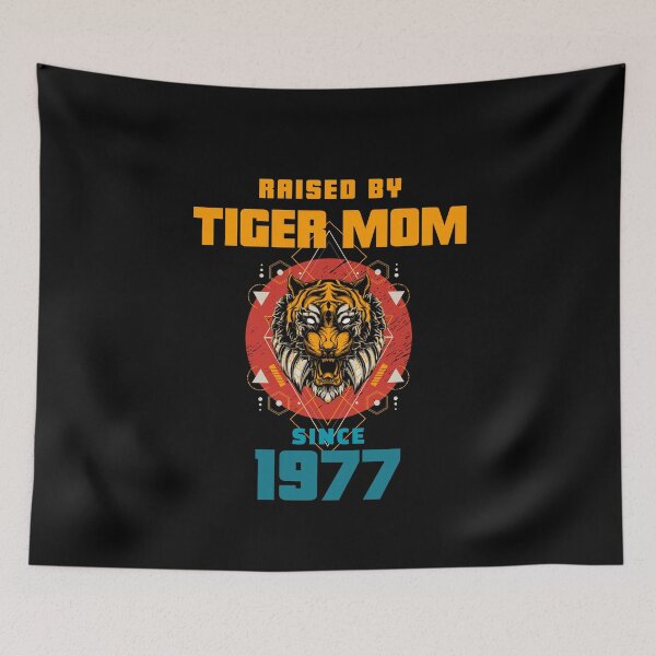 Item preview, Tiger Mom Raised Me Since 1977 - Asian Meme designed and sold by CrazyBichAsian.