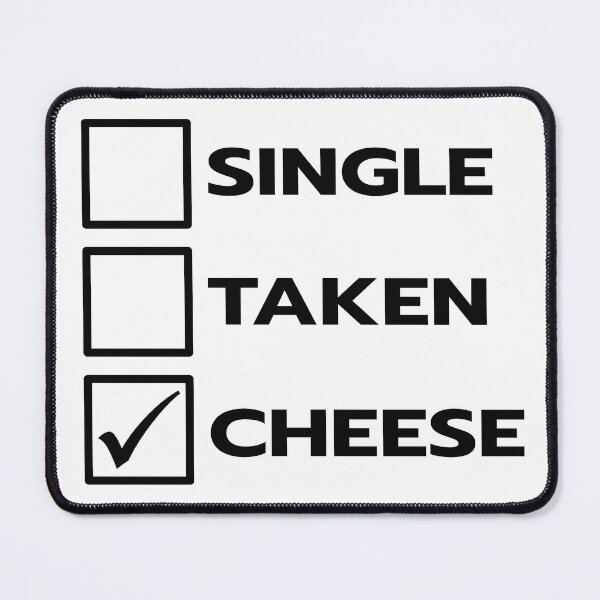 Item preview, Single Taken Cheese designed and sold by teesaurus.