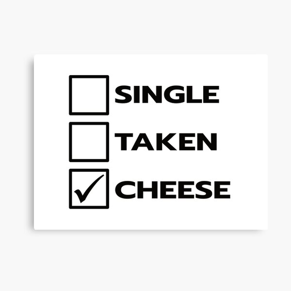 Item preview, Single Taken Cheese designed and sold by teesaurus.