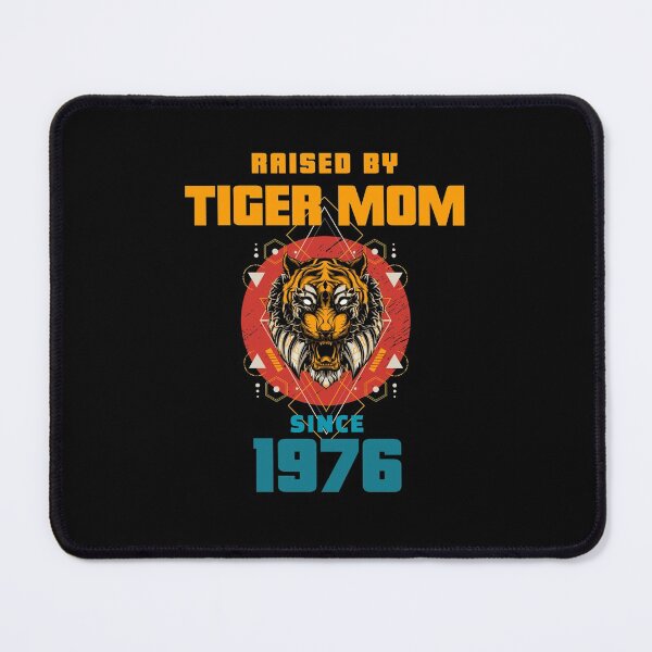 Item preview, Tiger Mom Raised Me Since 1976 - Asian Meme designed and sold by CrazyBichAsian.