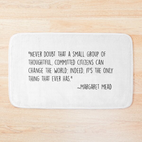 Item preview, Margaret Mead Quote: How to Change the World designed and sold by brodolo.