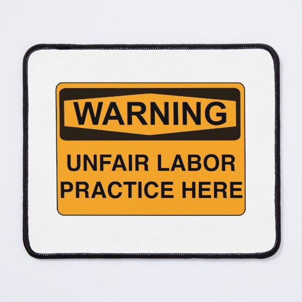 Item preview, Warning unfair labor practice here designed and sold by RossDillon.