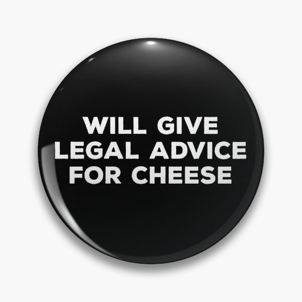 Item preview, Will Give Legal Advice for Cheese designed and sold by teesaurus.