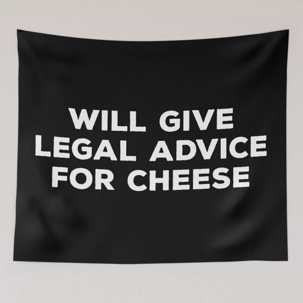 Item preview, Will Give Legal Advice for Cheese designed and sold by teesaurus.