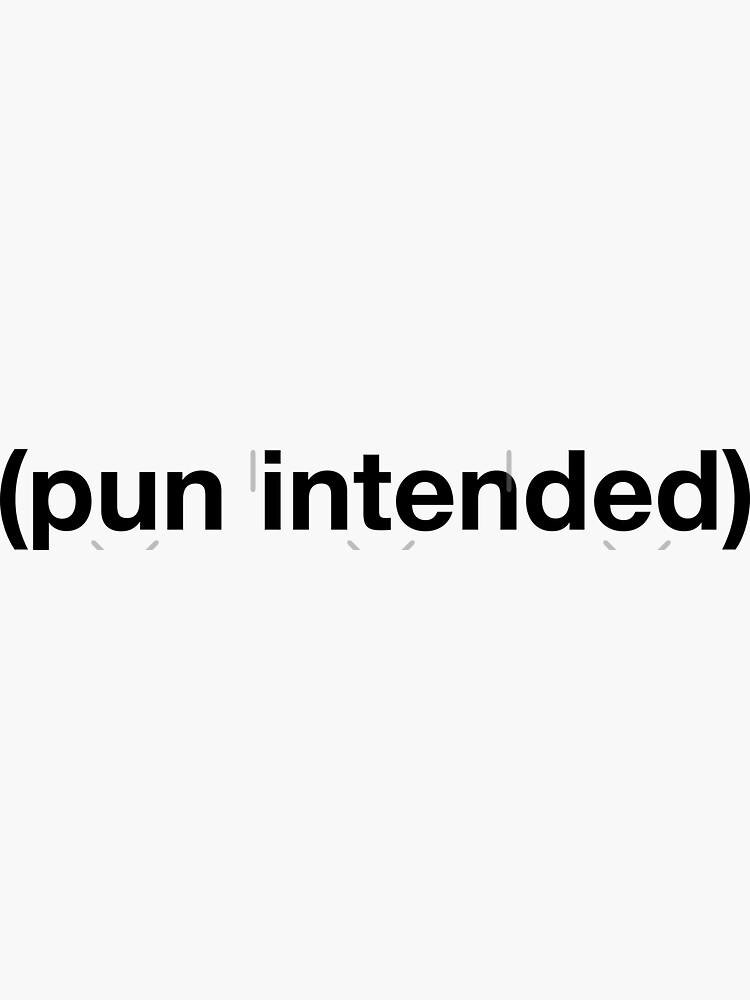 Pun Intended by lolotees