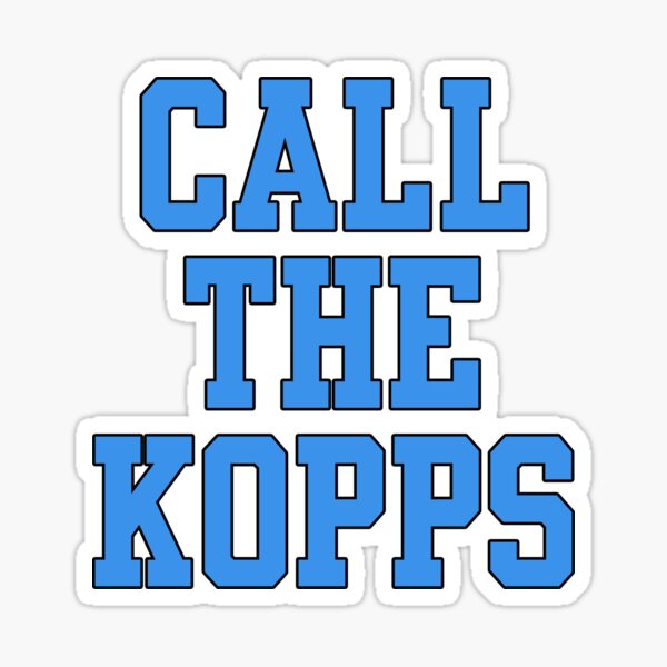 CALL THE KOPPS Poster for Sale by hamzazeer