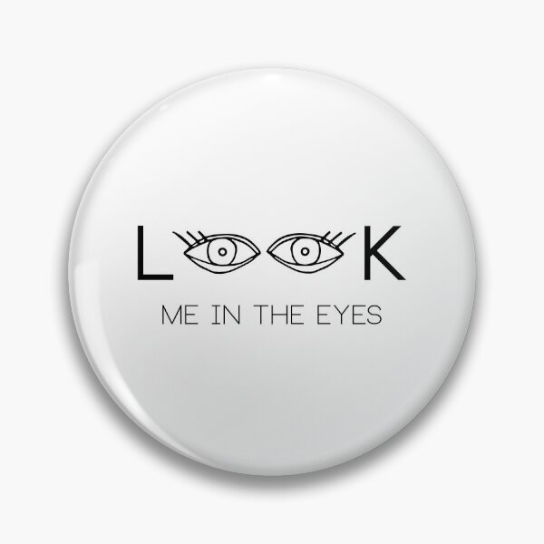 Item preview, Look Me In the Eyes designed and sold by NoDoll.