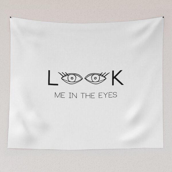 Item preview, Look Me In the Eyes designed and sold by NoDoll.