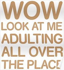 Funny Adulting Tshirt Poster