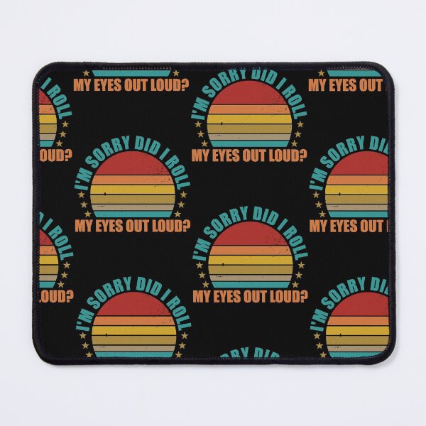 Item preview, Did I Roll My Eyes Out Loud Funny Sarcastic Gift designed and sold by andregiftshopzz.