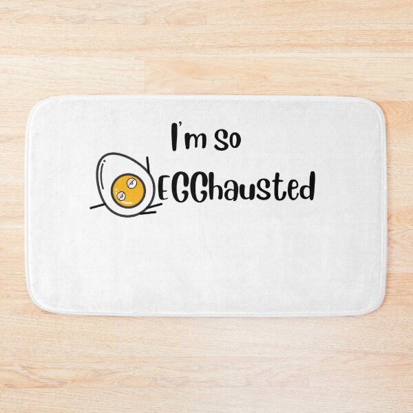 Item preview, I'm so EGGhausted designed and sold by PuTaTeeShop.