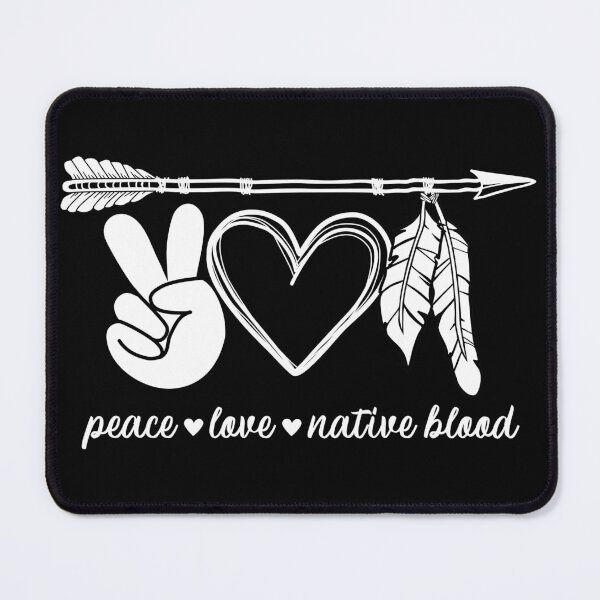 Item preview, Peace Love And Native Blood designed and sold by ChailynReed.