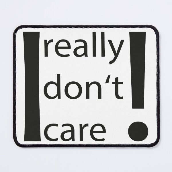 Item preview, I really do not care designed and sold by Exilant.