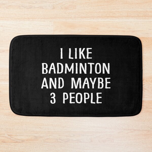 Item preview, I Like Badminton and Maybe 3 People designed and sold by teesaurus.