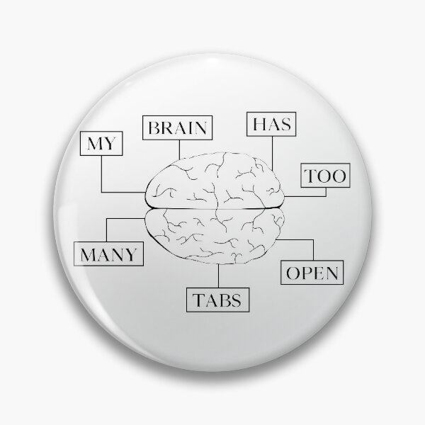 Item preview, My Brain Has Too Many Tabs Open designed and sold by SewnMemories.
