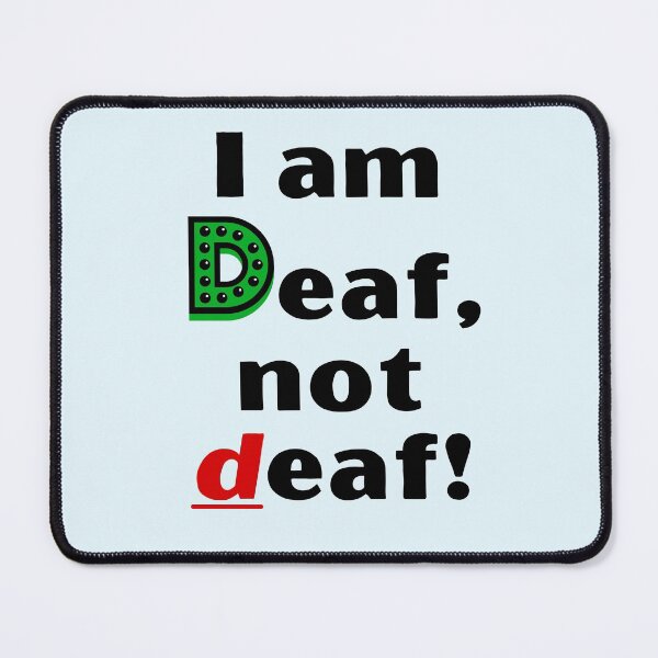 Item preview, I am Deaf, not deaf! designed and sold by Vatazumet.