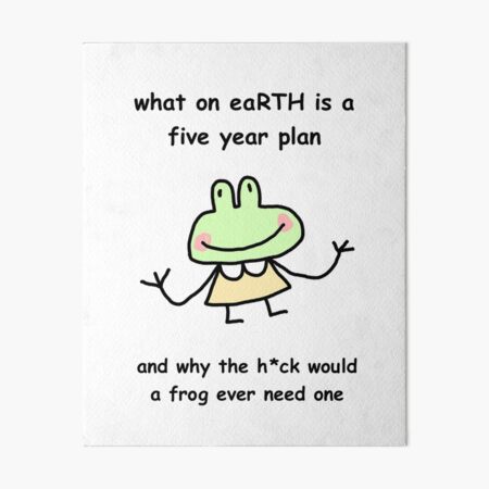 five year plan froggie Art Board Print