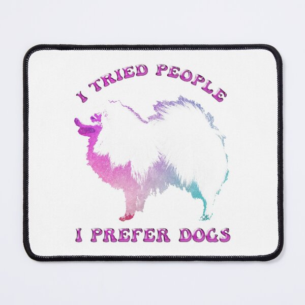Item preview, I Tried People I Prefer Dogs designed and sold by aither81.