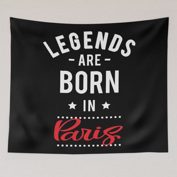 Item preview, Legends Are Born In Paris designed and sold by ProjectX23.