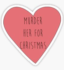 murder her for christmas Sticker