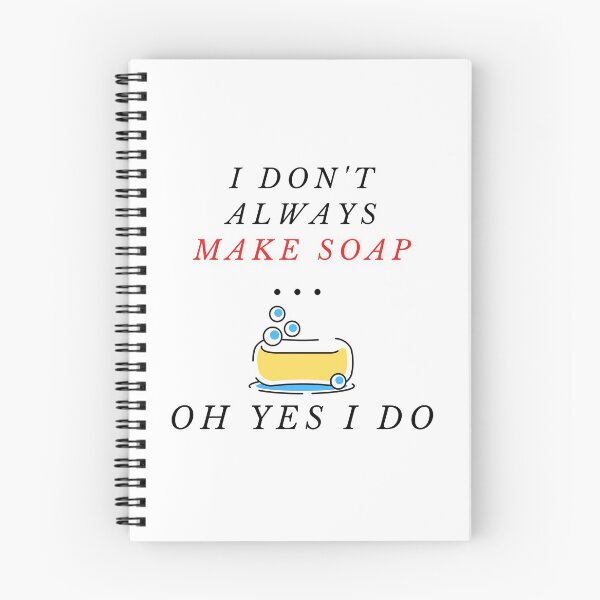 Item preview, I Don't Always Make Soap ... Oh Yes I Do funny T-shirt men gift women gift designed and sold by InnovantDesigns.