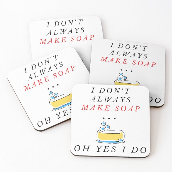 Item preview, I Don't Always Make Soap ... Oh Yes I Do funny T-shirt men gift women gift designed and sold by InnovantDesigns.
