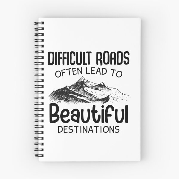 Item preview, Difficult Roads Often Lead To Beautiful Destinations. designed and sold by wkyip79.
