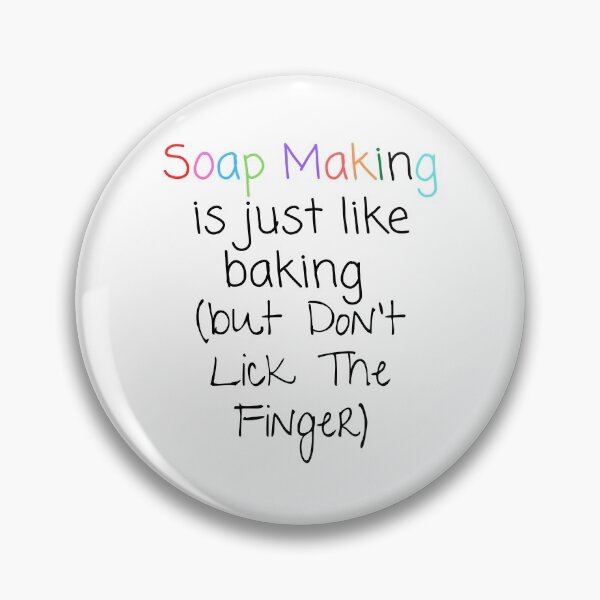 Item preview, Soap Making Is Just Like Baking (But Don't Lick The Finger) funny T-shirt men gift women gift designed and sold by InnovantDesigns.